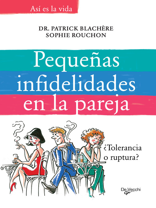 Title details for Pequeñas infidelidades en la pareja by Dr. Patrick Blachire - Available